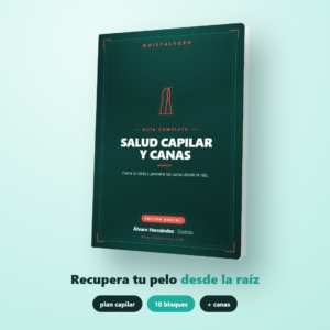 Salud Capilar y Canas